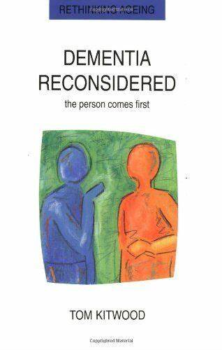 Demetia Reconsidered - the person comes first by Tom Kitwood book cover
